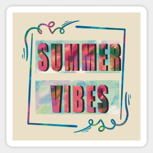 Summer vibe is here Magnet